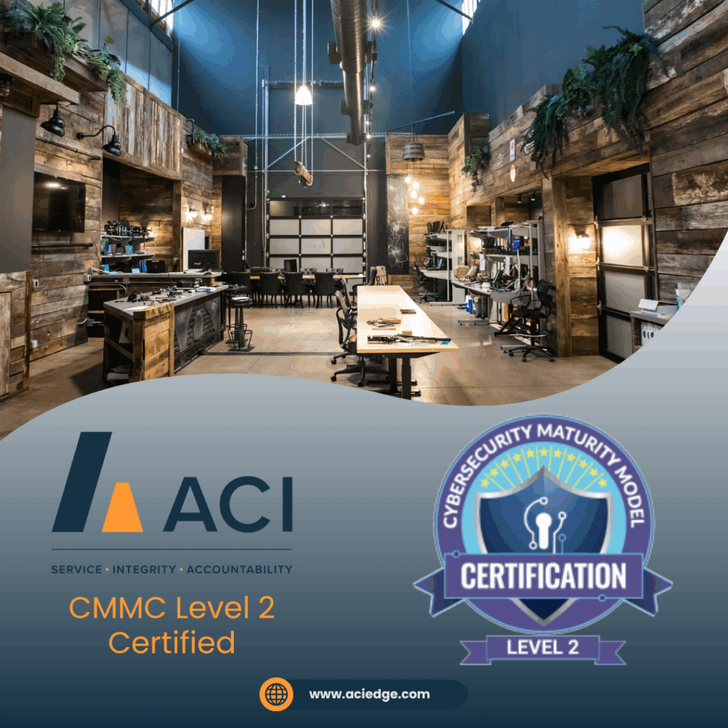 ACI Achieves CMMC Level 2 Certification: Strengthening Cybersecurity for Mission Critical‑ Programs
